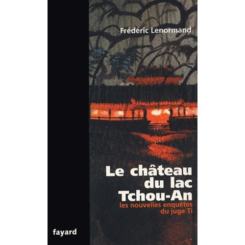 Le Chteau Du Lac Tchou-An - Une Nouvelle Enqute Du Juge Ti    Format Grand Format 