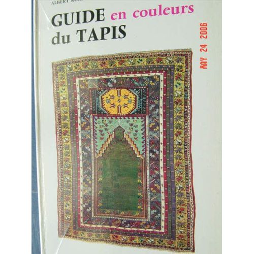 Guide En Couleurs Du Tapis   de LEON Albert Robert de