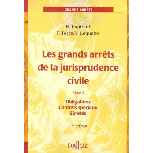 Les Grands Arrts De La Jurisprudence Civile - Tome 2, Obligations, Contrats Spciaux, Srets    Format Broch 