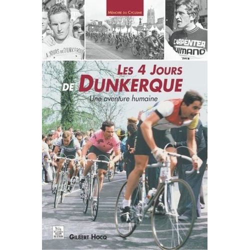 Les 4 Jours De Dunkerque: Une Aventure Humaine   de Hocq Gilbert  Format Broch 