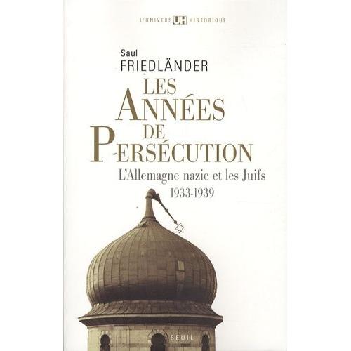 Les Annes De Perscution - L'allemagne Nazie Et Les Juifs, 1933-1939   de Friedlnder Saul  Format Broch 
