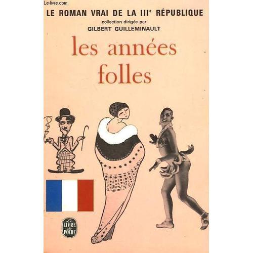 Les Annees Folles - Le Roman Vrai De La 3eme Republique   de gilbert guilleminault  Format Poche 