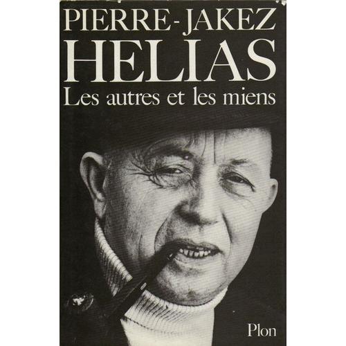 Les Autres Et Les Miens   de Jakez Hlias, Pierre 