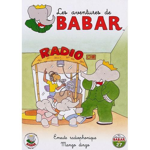 Les Aventures De Babar - 27 - Emeute Radiophonique + Mango Dingo de Larry Jacobs