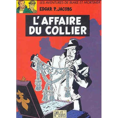 Les Aventures De Blake Et Mortimer. L' Affaire Du Collier   de JACOBS Edgar P 
