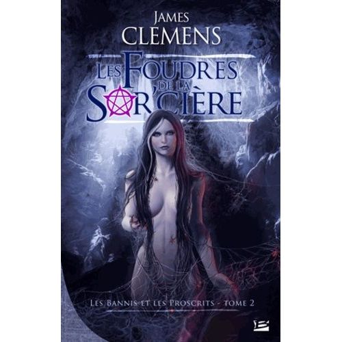 Les Bannis Et Les Proscrits - Tome 2 - Les Foudres De La Sor'cire    Format Broch 
