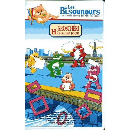 Les Bisounours (Groschri Hros Du Jour) de Jafelice Raymond