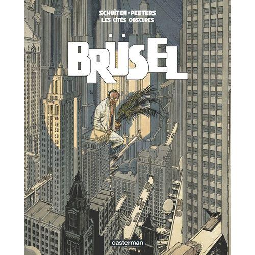 Les Cits Obscures - Brsel   de Schuiten Franois  Format Album 