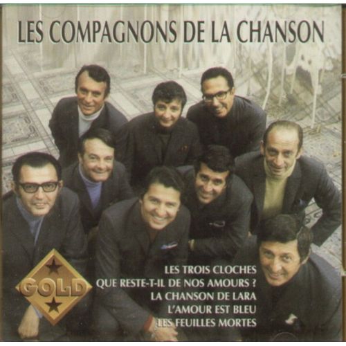 L'amour Est Bleu, Les Trois Cloches, Viens, Un Violon Sur Le Toit,  Les Feuilles Mortes, Les Vertes Annes, C'est Ma Chanson, La Complainte Du Partisan, La Valse Des Lilas, Pigalle.. - Les Compagnons De La Chanson
