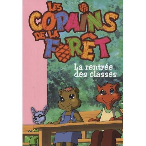 Les Copains De La Forêt Tome 1 La Rentrée Des Classes Rakuten