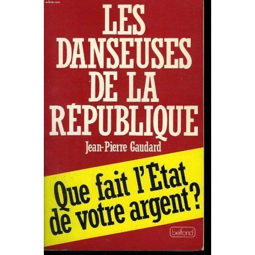 Les Danseuses De La Republique   de jean-pierre gaudard