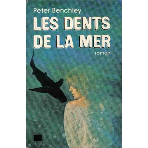 Les Dents De La Mer   de peter benchley 