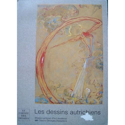 Les Dessins Autrichiens - Le Carnet Des Dessins - Collection Du Cabinet D'art Graphique - Musee National D'art Moderne - [Kubin - Kupka - Floch - Biel - Chaimowicz - Eisler - Hrdlicka - ...