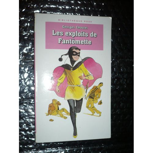 Les Exploits De Fantmette   de georges chaulet 