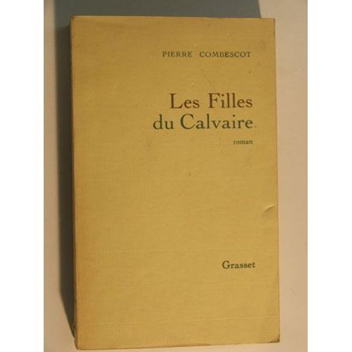 Les Filles Du Calvaire   de pierre combescot