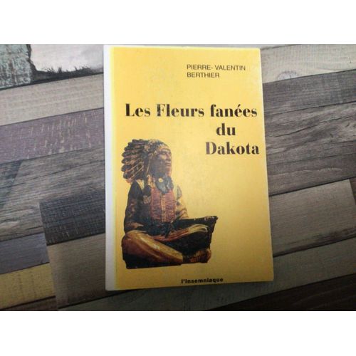 Les Fleurs Fanes Du Dakota : Les Passions De LOlympe / 4   de Pierre-Valentin Berthier 