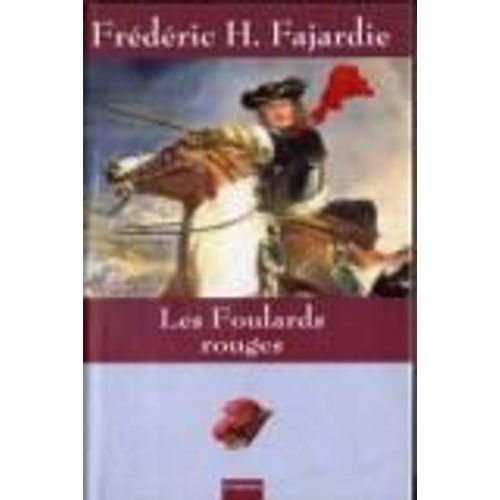 Les Foulards Rouges   de FAJARDIE FRDRIC-H. 