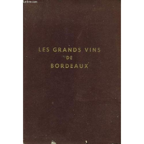 Les Grands Vins De Bordeaux   de Collectif