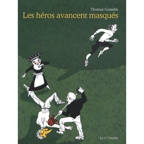Les Hros Avancent Masqus   de Gosselin Thomas  Format Album 