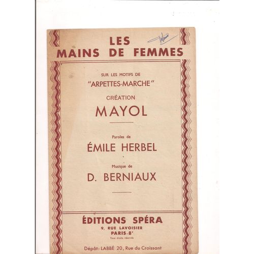 Les Mains De Femme -Partition Pour Chant Cre Par Mayol- Paroles De Herbel, Musique De D. Berniaux