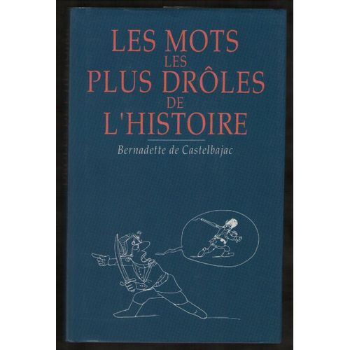 Les Mots Les Plus Drles De L'histoire   de Castelbajac Bernad