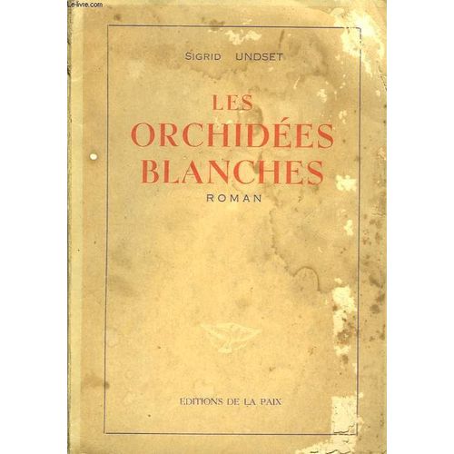 Les Orchides Blanches   de sigrid undset