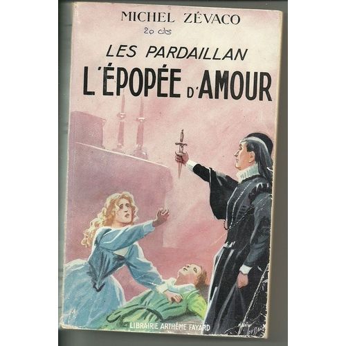 Les Pardaillan L'pope D'amour   de zvaco michel 