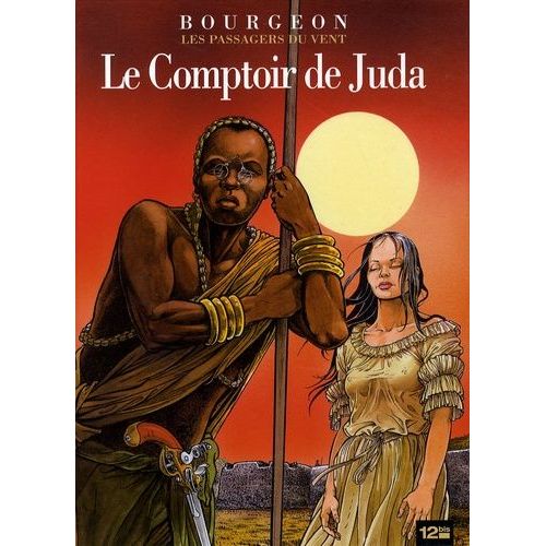 Les Passagers Du Vent Tome 3 - Le Comptoir De Juda   de Bourgeon Franois  Format Album 