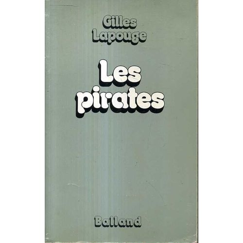 Les Pirates Vers La Mer Promise   de gilles lapouge
