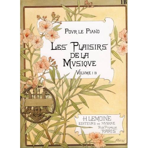 Les Plaisirs De La Musique Piano Volume 1b