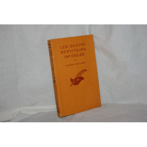 Les Quatre Serviteurs Infideles.(The Four Unfaithful Servants)   de george bellairs  Format Broch 