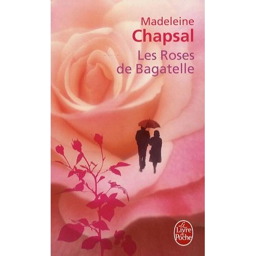 Les Roses De Bagatelle    Format Poche 