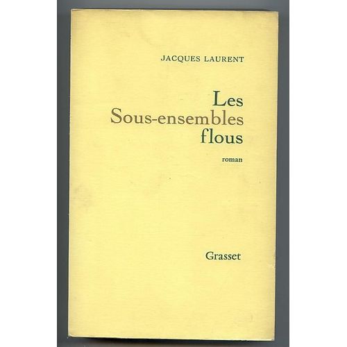 Les Sous-Ensembles Flous.   de jacques laurent