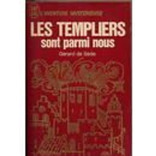 Les Templiers Sont Parmi Nous Ou L'nigme De Gisors.   de SEDE Grard de 