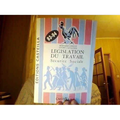 Lgislation Du Travail, Scurit Sociale - Prparation Aux Divers Cap, Bep   de bernard lescot 