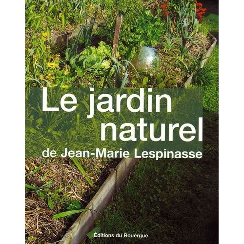 Le Jardin Naturel   de Lespinasse Jean-Marie  Format Broch 