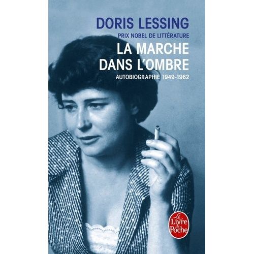 La Marche Dans L'ombre - Autobiographie (1949-1962)   de Lessing Doris  Format Poche 