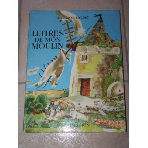 Lettres De Mon Moulin Illustres Par Pierre Belvs   de alphonse daudet 