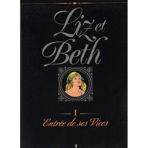 Liz Et Beth Tome 1 : Entree De Ses Vices   de georges lvis 