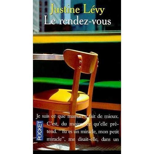 Le Rendez-Vous   de justine levy  Format Poche 
