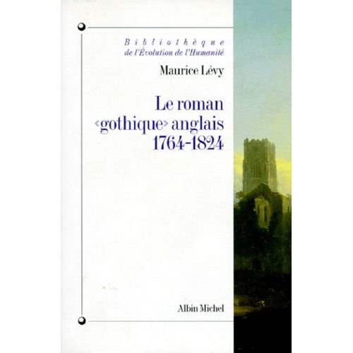 Le Roman Gothique Anglais - 1764-1824    Format Broch 