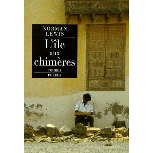 L'ile Aux Chimeres   de norman lewis  Format Beau livre 