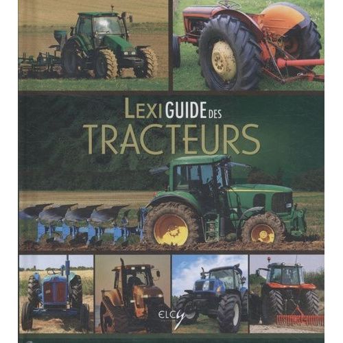Lexiguide Des Tracteurs   de udo paulitz  Format Broch 