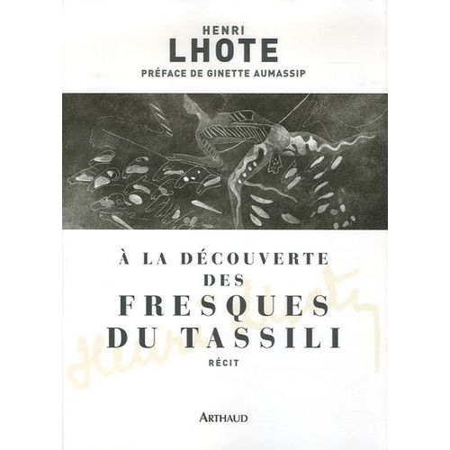 A La Dcouverte Des Fresques Du Tassili    Format Broch 