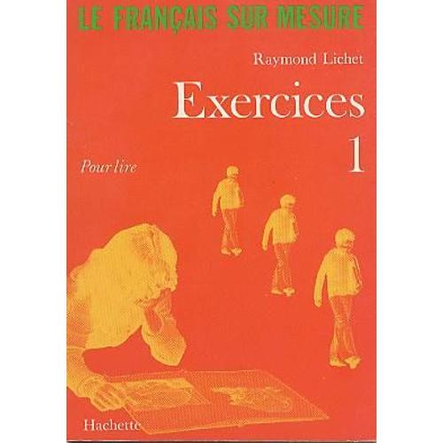 Le Franais Sur Mesure, Exercices 1 Pour Lire   de raymond lichet