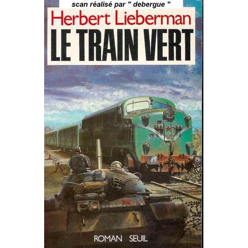 Le Train Vert   de Herbert Lieberman  Format Broch 
