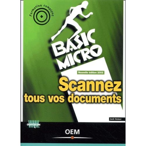 Scannez Tous Vos Documents   de Steiner Jack  Format Broch 