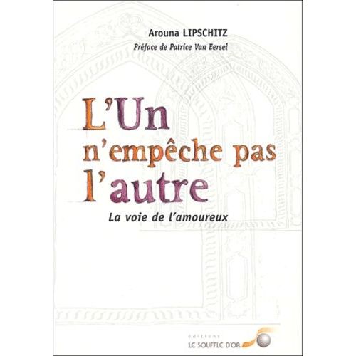 L'un N'empche Pas L'autre - La Voie De L'amoureux    Format Beau livre 