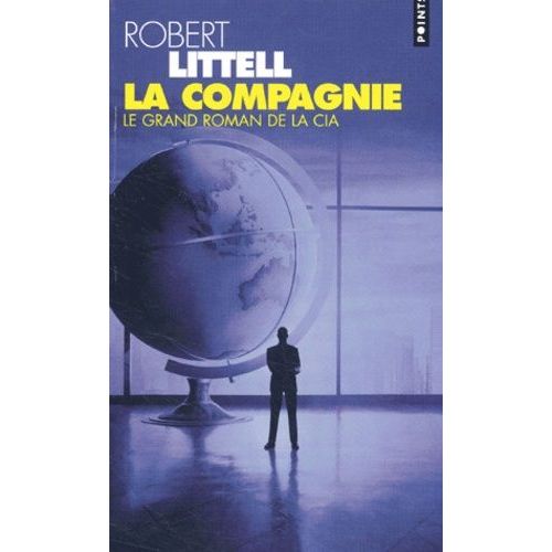 La Compagnie - Le Grand Roman De La Cia    Format Poche 