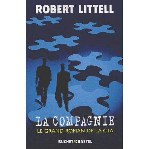 La Compagnie - Le Grand Roman De La Cia    Format Grand Format 